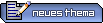 neues thema